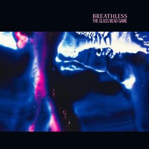 Breathless的專輯The Glass Bead Game