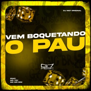 Listen to Vem Boquetando o Pau (Explicit) song with lyrics from DJ NG7 ORIGINAL