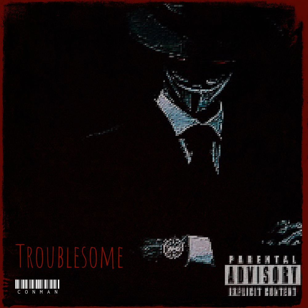 Troublesome (Explicit)