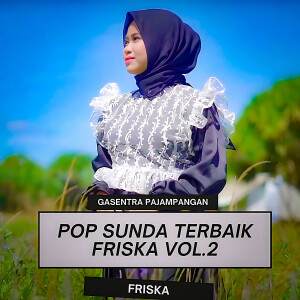 Gasentra Pajampangan的專輯Pop Sunda Terbaik Friska Gasentra, Vol. 2
