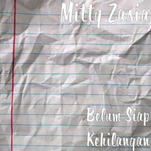 收聽Mitty Zasia的Belum Siap Kehilangan歌詞歌曲