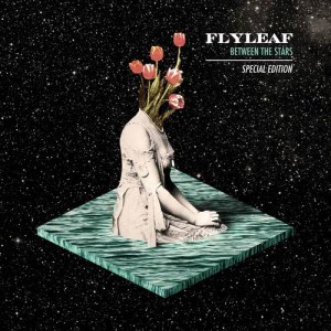 Flyleaf的專輯Between The Stars (Special Edition)
