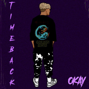 ดาวน์โหลดและฟังเพลง Time Back พร้อมเนื้อเพลงจาก OKAY