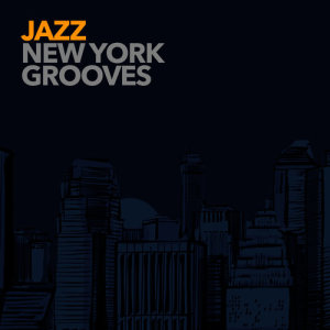 New York Jazz Ensemble的專輯Jazz: New York Grooves
