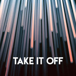 Dengarkan Take It Off lagu dari Princess Beat dengan lirik