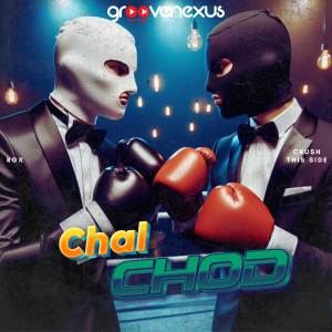 收聽RGX的Chal Chod歌詞歌曲