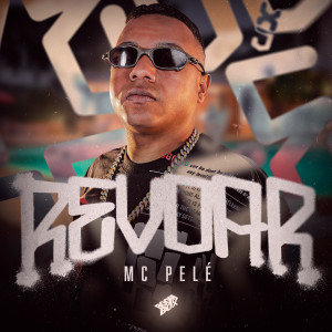 Mc Pelé的專輯Revoar