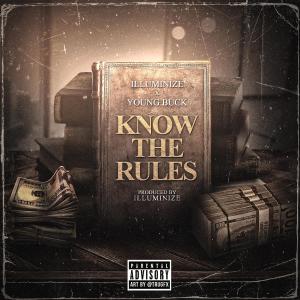 ดาวน์โหลดและฟังเพลง Know the Rules (feat. Young Buck) (Explicit) พร้อมเนื้อเพลงจาก Illuminize
