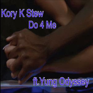 收聽Kory K Stew的Do 4 Me歌詞歌曲