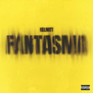 อัลบัม Fantasma ศิลปิน Kelmitt