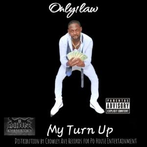收聽Only1Law的My Turn Up (Radio Edit|Explicit)歌詞歌曲