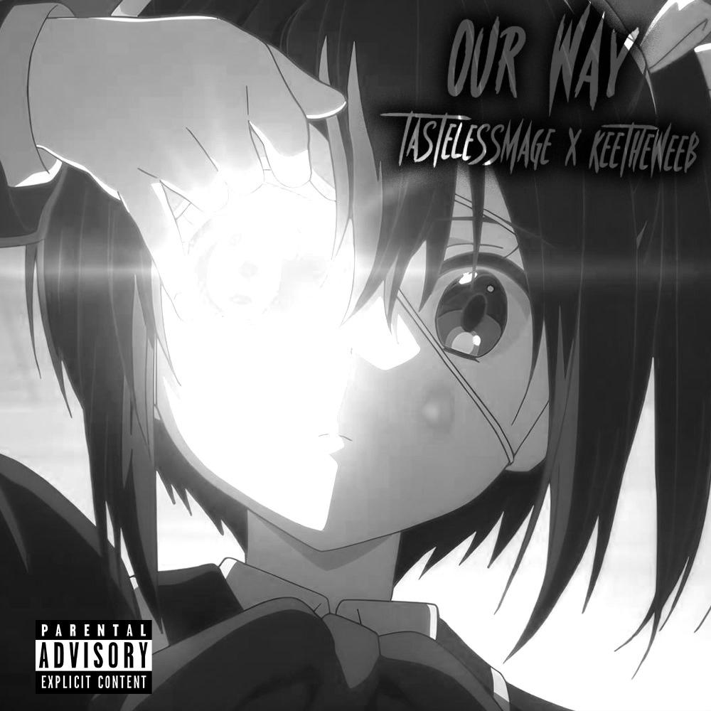 Our Way (feat. Keetheweeb) (Explicit)
