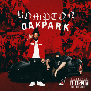 Bompton to Oak Park (Explicit)