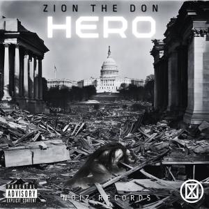 ดาวน์โหลดและฟังเพลง Hero (Explicit) พร้อมเนื้อเพลงจาก Zion The Don
