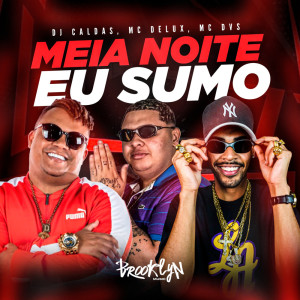 Album MEIA NOITE EU SUMO (Explicit) from 