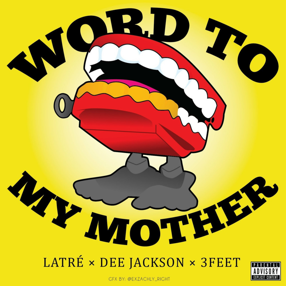 Word to My Mother (feat. 3 Feet & Dee Jackson) (Explicit)