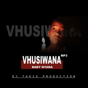 ดาวน์โหลดและฟังเพลง Vhusiwana (Explicit) พร้อมเนื้อเพลงจาก Baby nyana