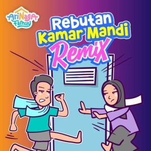 Listen to Rebutan Kamar Mandi (Remix Version) song with lyrics from Arinaga Family