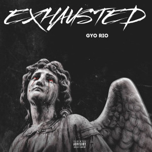 Album Exhausted (Explicit) from GYO Rio