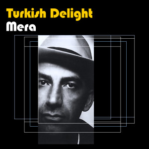 收聽Turkish Delight的Mera歌詞歌曲
