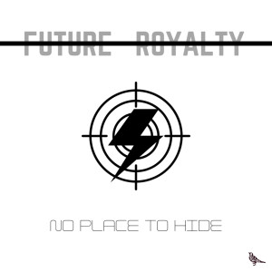 Album No Place to Hide from Future Royalty