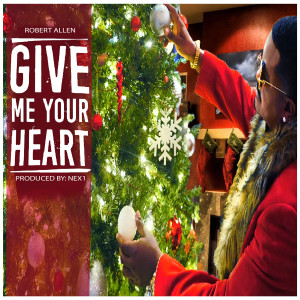 Album Give Me Your Heart oleh Robert Allen