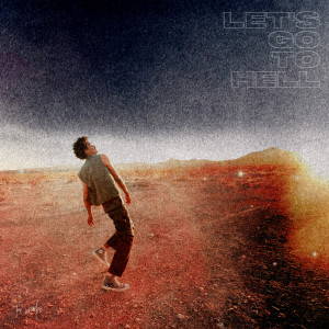 收聽Tai Verdes的Let's go to Hell歌詞歌曲