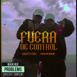 收聽Shortyexm的Fuera de Control歌詞歌曲