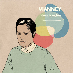 Album Idées blanches (Le guitare-voix Live des 10 ans) [Explicit] from Vianney