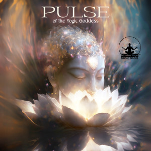 Mantra Yoga Music Oasis的專輯Pulse of the Yogic Goddess