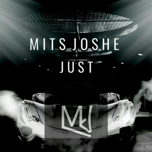 ดาวน์โหลดและฟังเพลง Just พร้อมเนื้อเพลงจาก Mits Joshe