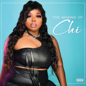 Charitte的專輯The Making of Chi (Explicit)