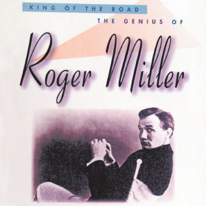 收聽Roger Miller的Dad Blame Anything A Man Can't Quit (Album Version)歌詞歌曲