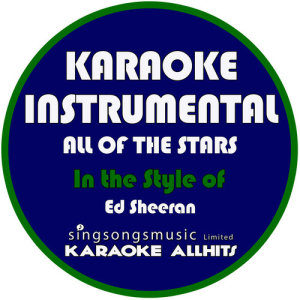 ดาวน์โหลดและฟังเพลง All of the Stars (In the Style of Ed Sheeran) [Karaoke Instrumental Version] พร้อมเนื้อเพลงจาก Karaoke All Hits