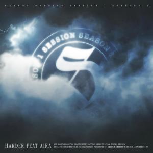 Aira的專輯SESSION VOL.1.1 - Harder (feat. AIRA) (Explicit)