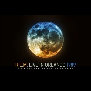 R.E.M.的专辑R.E.M. Live In Orlando, 1989