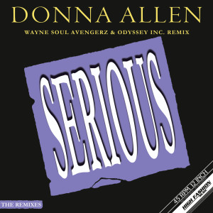 Album Serious (Wayne Soul Avengerz & Odyssey Inc. Remix) from Donna Allen