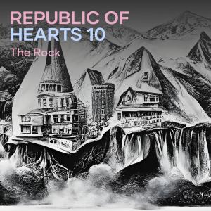 Listen to Republic of Hearts 10 song with lyrics from The Rock