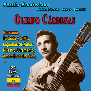 "El Idolo de America" Olimpo Cardenas - Nuestro Juramento (24 Exitos 1961-1962) dari Olimpo Cardenas