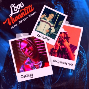 ดาวน์โหลดและฟังเพลง Love Nwantiti (Remix) พร้อมเนื้อเพลงจาก Taoufik Yatabaslam