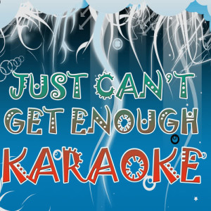 收聽Unknown Artists的Just Can't Get Enough (In the Style of the Black Eyed Peas)歌詞歌曲