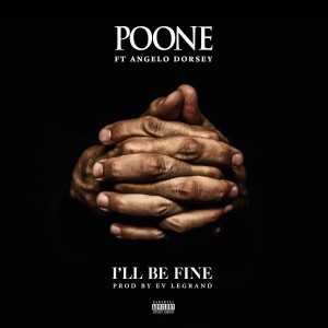 收聽Poone的I'll Be Fine (Explicit)歌詞歌曲