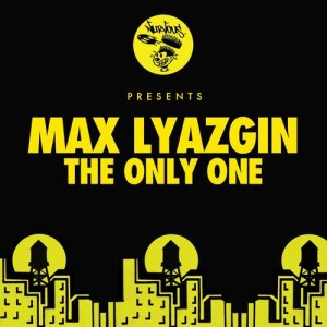 ดาวน์โหลดและฟังเพลง The Only One (Original Mix) พร้อมเนื้อเพลงจาก Max Lyazgin