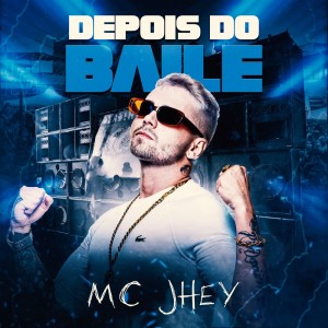 Album Depois do Baile (Explicit) from MC Jhey