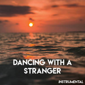 Dengarkan lagu Dancing with a Stranger (Instrumental) nyanyian Kensington Square dengan lirik