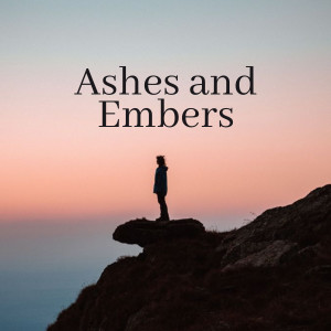 Album Ashes and Embers from Relaxation - Ambient