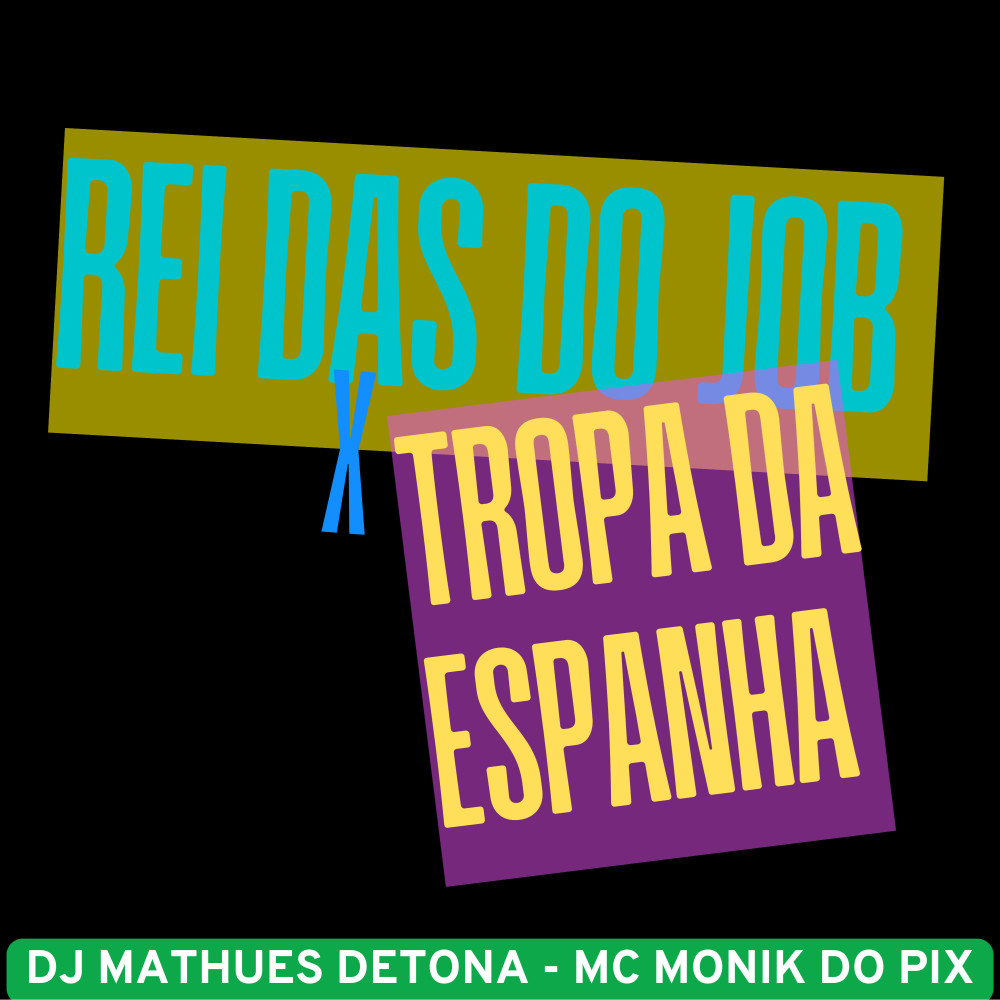 Rei das do Job X Tropa da Espanha (Explicit)