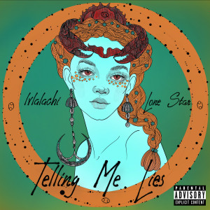 Listen to Telling Me Lies (Explicit) song with lyrics from lvlalachi