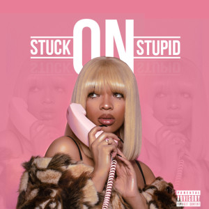 ดาวน์โหลดและฟังเพลง Stuck on Stupid (Explicit) พร้อมเนื้อเพลงจาก Cokah