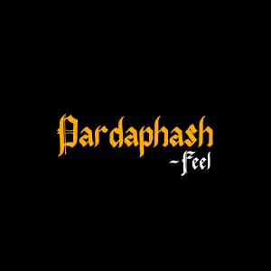 收聽Feel的Pardaphash歌詞歌曲